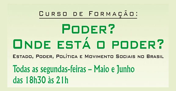 Curso de Formação: Poder?  Onde está o poder? Estado, Poder, Política e Movimento Sociais no Brasil, SISEJUFE