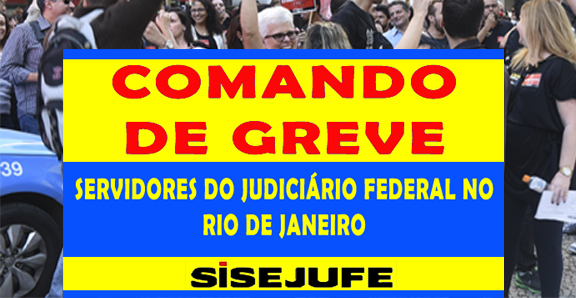Comando de Greve tem reunião nesta sexta (26/6) e decide se manterá caravana a Brasília, SISEJUFE