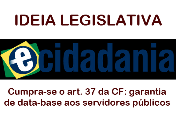 IDEIA LEGISLATIVA &#8211; Cumpra-se o art. 37 da CF: garantia de data-base aos servidores públicos, SISEJUFE