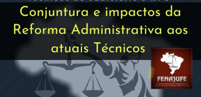 5º Contec: assista à palestra de conjuntura e impactos da Reforma Administrativa aos atuais Técnicos, SISEJUFE