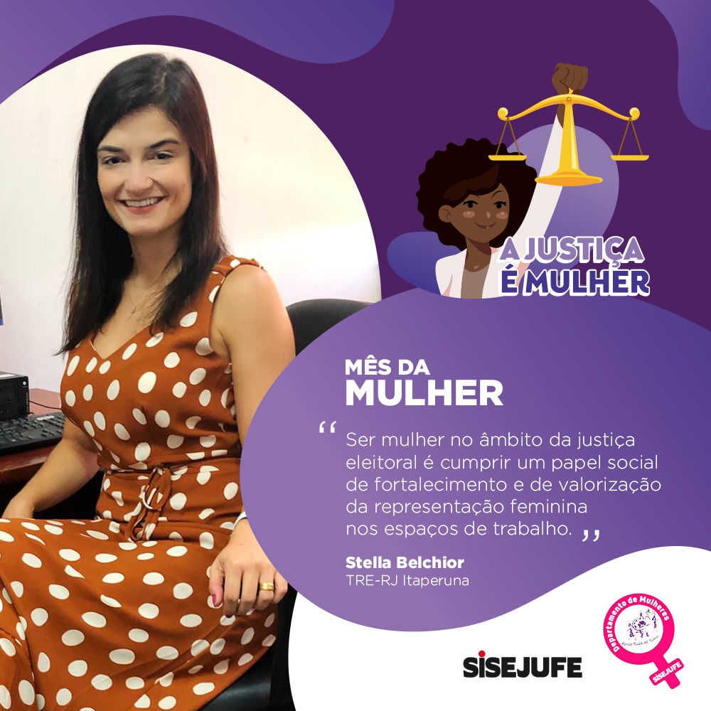 A Justiça é Mulher: servidora do TRE-RJ, Stella Belchior, reflete sobre a representação feminina nos espaços de trabalho, SISEJUFE