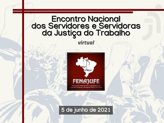 Fenajufe divulga programação do Encontro Nacional dos Servidores e Servidoras da JT, SISEJUFE