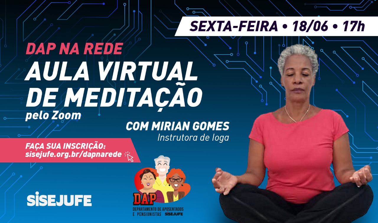 DAP na Rede promove aula virtual de meditação, SISEJUFE