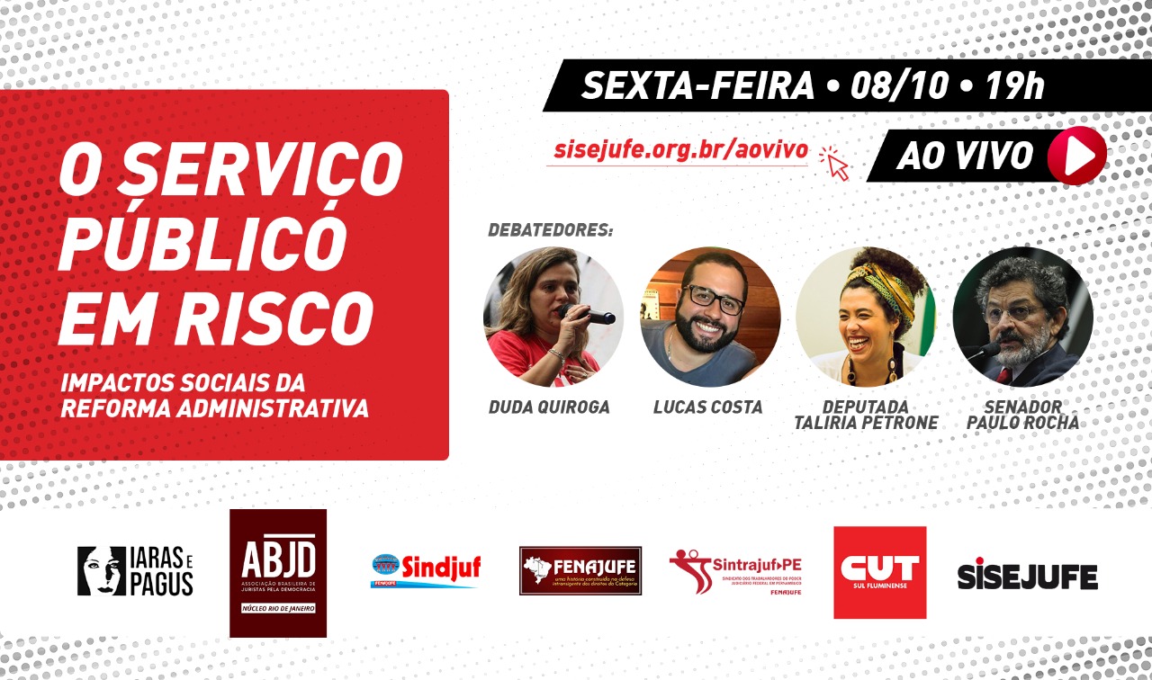 Sisejufe ao Vivo debate impactos sociais da PEC 32 em parceria com ABJD e canal Iaras e Pagus, SISEJUFE