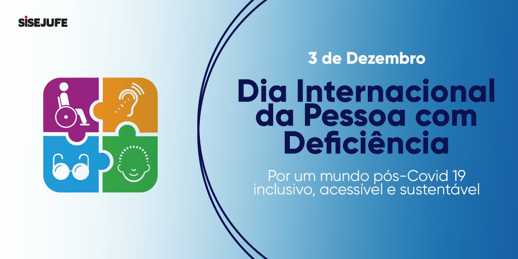 Dia Internacional da Pessoa com Deficiência traz reflexão sobre liderança e participação no mundo pós-Covid 19, SISEJUFE