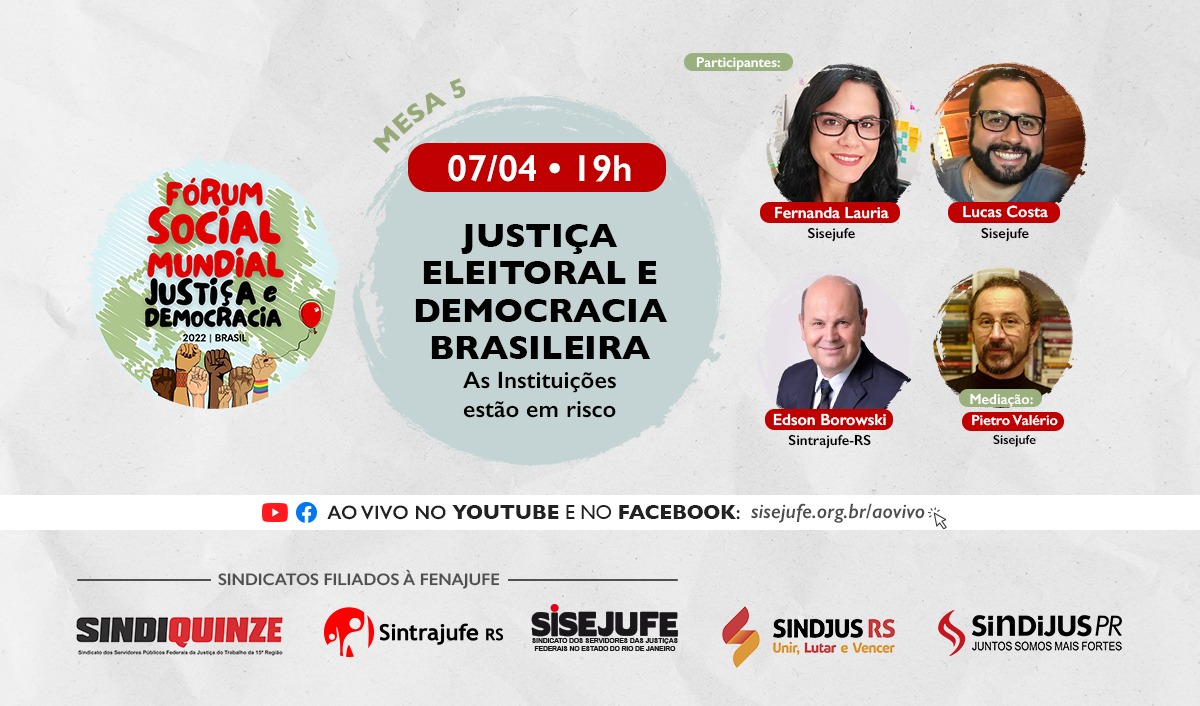 &#8216;Justiça Eleitoral e Democracia Brasileira sob ataque&#8217; é o tema da 5ª mesa do Sisejufe no Fórum Social Mundial, SISEJUFE