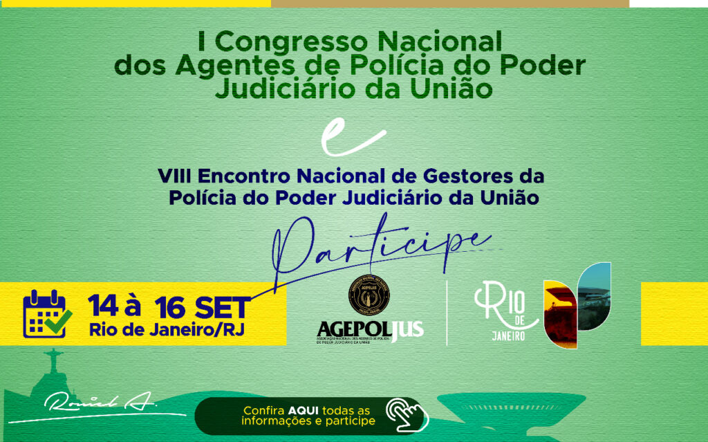 Agepoljus divulga programação do Congresso Nacional dos Agentes de Polícia Judicial e Encontro Nacional de Gestores da Polícia do PJU, SISEJUFE