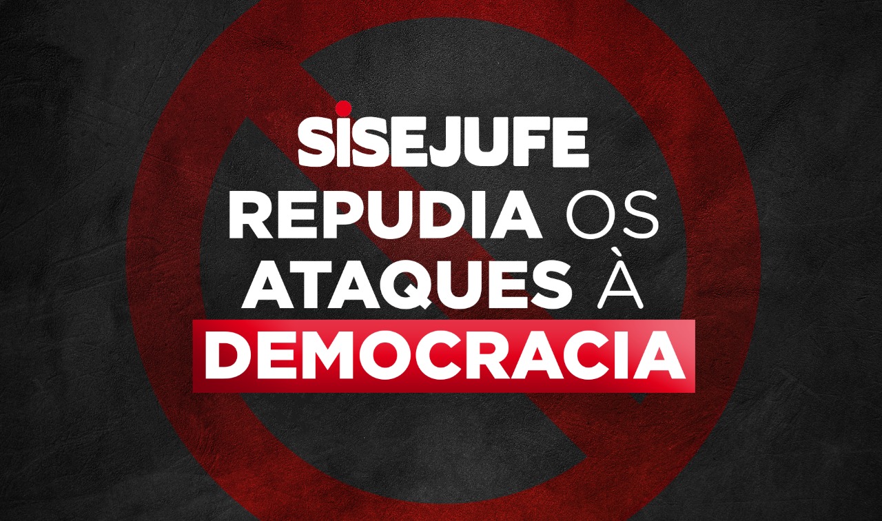 Contra o golpe, em defesa das URNAS, da Justiça Eleitoral e da democracia!, SISEJUFE