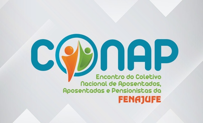 Fenajufe divulga programação do Encontro Nacional de Aposentados e Aposentadas (CONAP), que acontece dias 17 e 18 de setembro, SISEJUFE