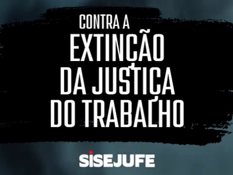 Veja o que Bolsonaro já disse sobre a extinção da Justiça do Trabalho, SISEJUFE