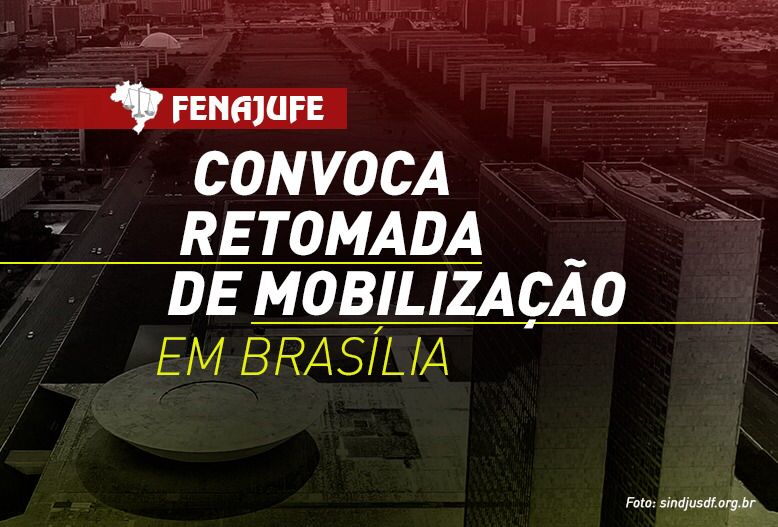 Fenajufe convoca semana de mobilização em Brasília pela derrubada do Veto 51/2022;  Sisejufe, claro, estará presente dando continuidade às lutas da categoria, SISEJUFE