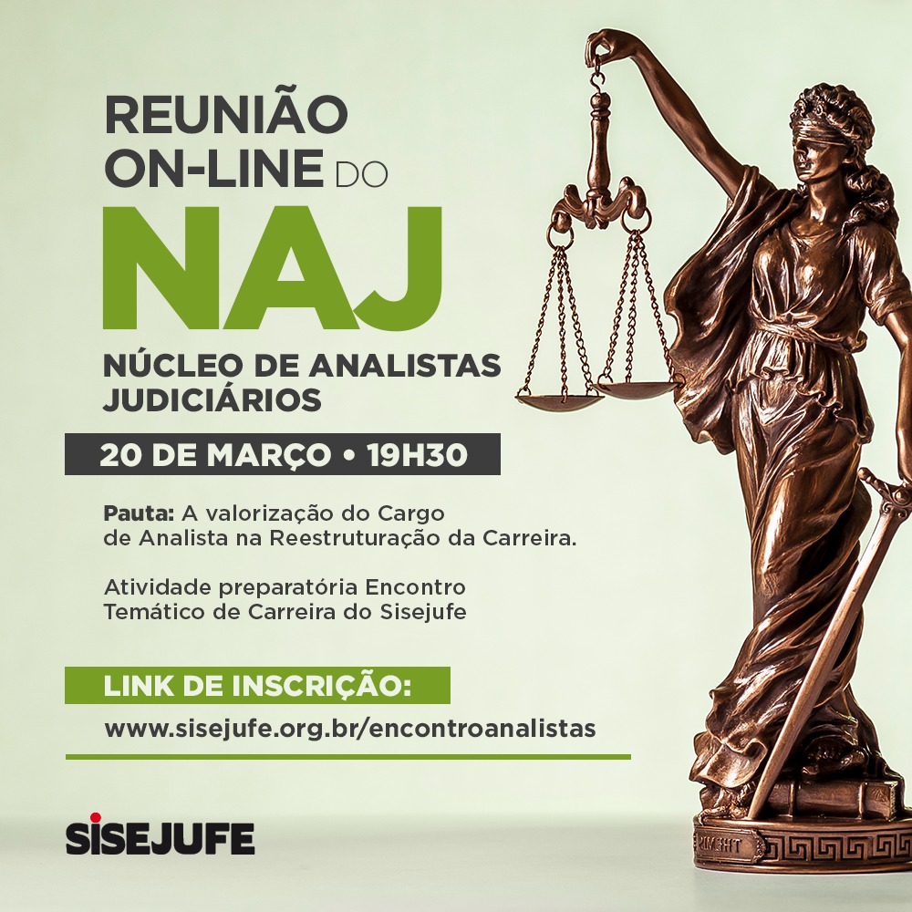 Núcleo de Analistas Judiciários (NAJ) se reunirá na segunda-feira, 20 de março, às 19:30h, pela plataforma do ZOOM, SISEJUFE