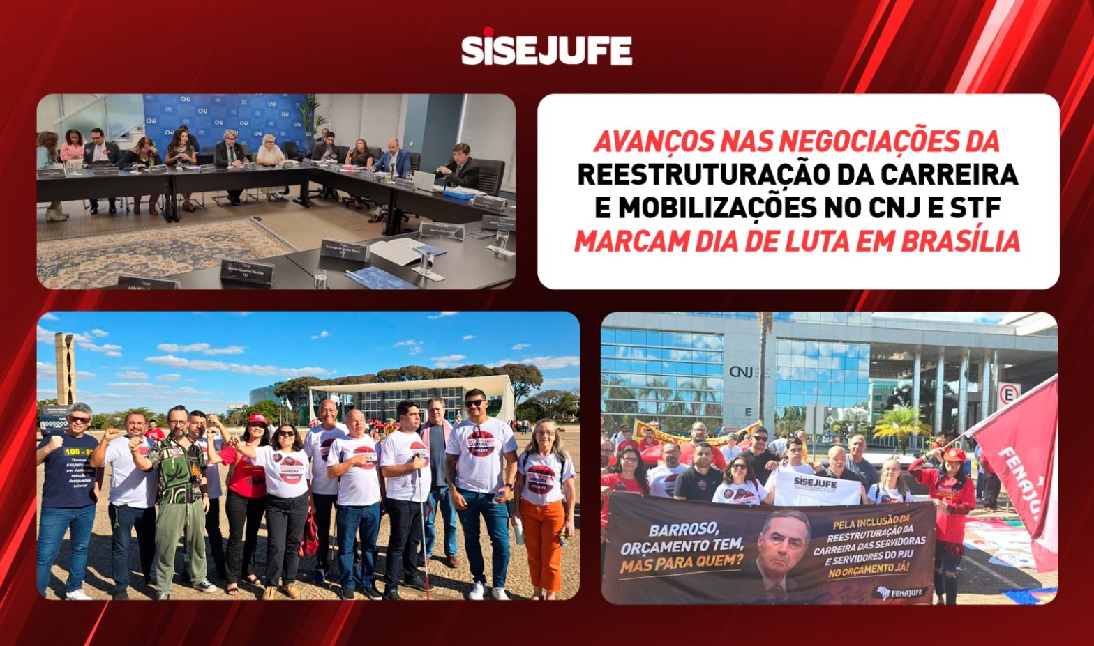 Card com fundo vinho, logo do Sisejufe no topo centralizada; à esquerda, no alto tem foto da reunião do Forum de Carriera do CNJ; ao lado, o texto: avanços nas negociações da reestruturação da carreira e mobilizações no CNJ e STF marcam Dia de Luta em Brasília; abaixo, do lado esquerdo tem a foto da delegação do Sisejufe com STF ao fundo; e à direita há uma foto da nossa delegação no ato em frente ao CNJ